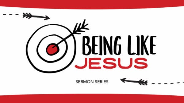 Being Like Jesus