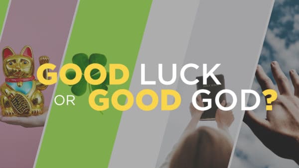 2022: Good Luck or Good God?