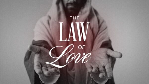 The Law of Love