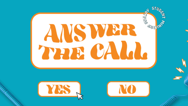 Student Ministry Sunday: Answer the Call
