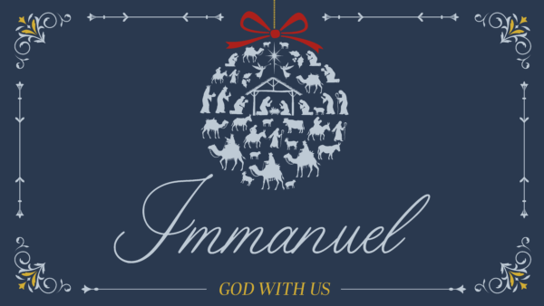 Immanuel: God With Us